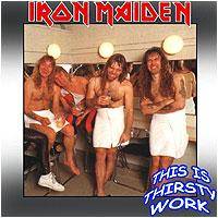 Iron Maiden (UK-1) : This is Thirsty Work